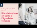 Colloquepartie 1 les discriminations en sant  lgard des femmes