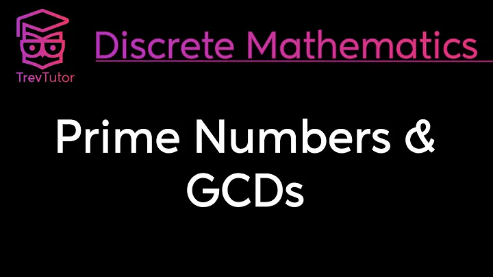 [Discrete Mathematics] Primes and GCD