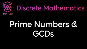 [Discrete Mathematics] Primes and GCD