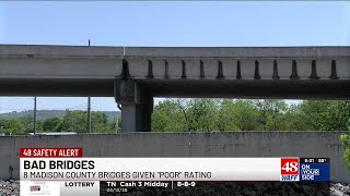 48 INVESTIGATES: Bad Bridges, 8 Madison County bridges in “poor” condition
