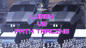Lumen VS Path Tracing