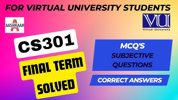 CS301 FINAL TERM MCQ & SUBJECTIVE SOLVED |CS301 FINAL TERM PREPARATION |CS301 FINALTERM PREPARATION