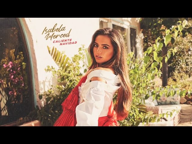 Isabela Merced - Caliente Navidad (Official Audio) class=