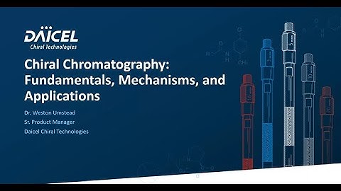 Chiral Chromatography: Fundamentals, Mechanisms, and Applications