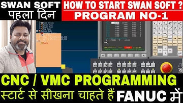 CNC PROGRAMMING SWAN SOFT FANUC 0I T HOW TO START SWANSOFT IN HINDI|SWANSOFT|FANUC|CNC PROGRAMMING