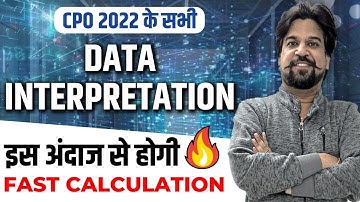 SSC CPO 2022 में पूछे गए DI के सभी सवाल | Data Interpretation Maths | CPO 2022 DI by Mohit Goyal Sir