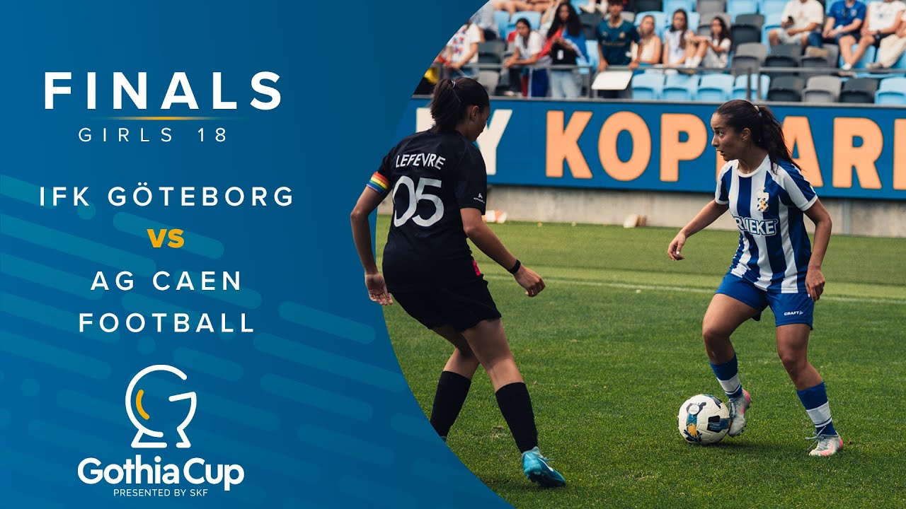 Relive the Gothia Cup Finals 2025 – G18: IFK Göteborg – AG Caen