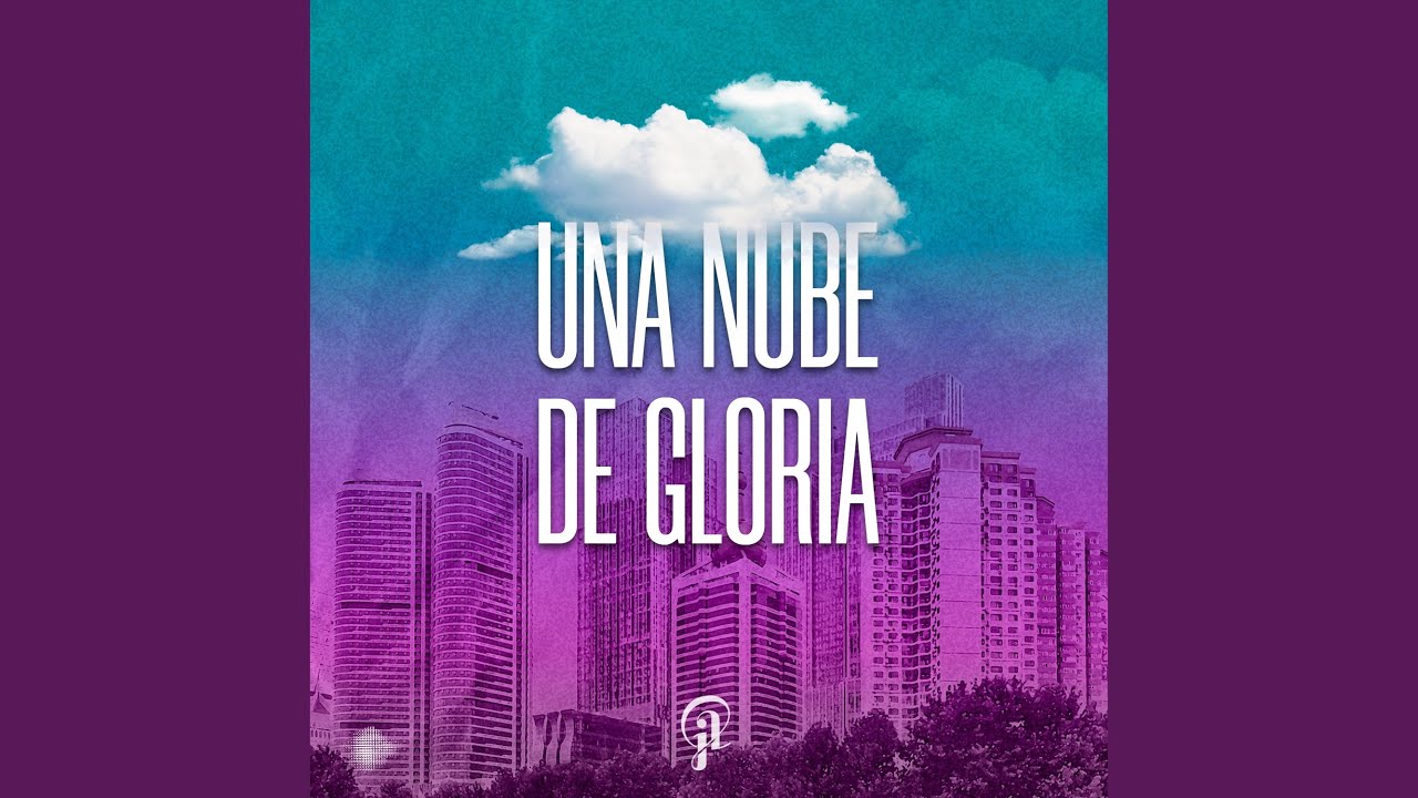 Una Nube De Gloria YouTube