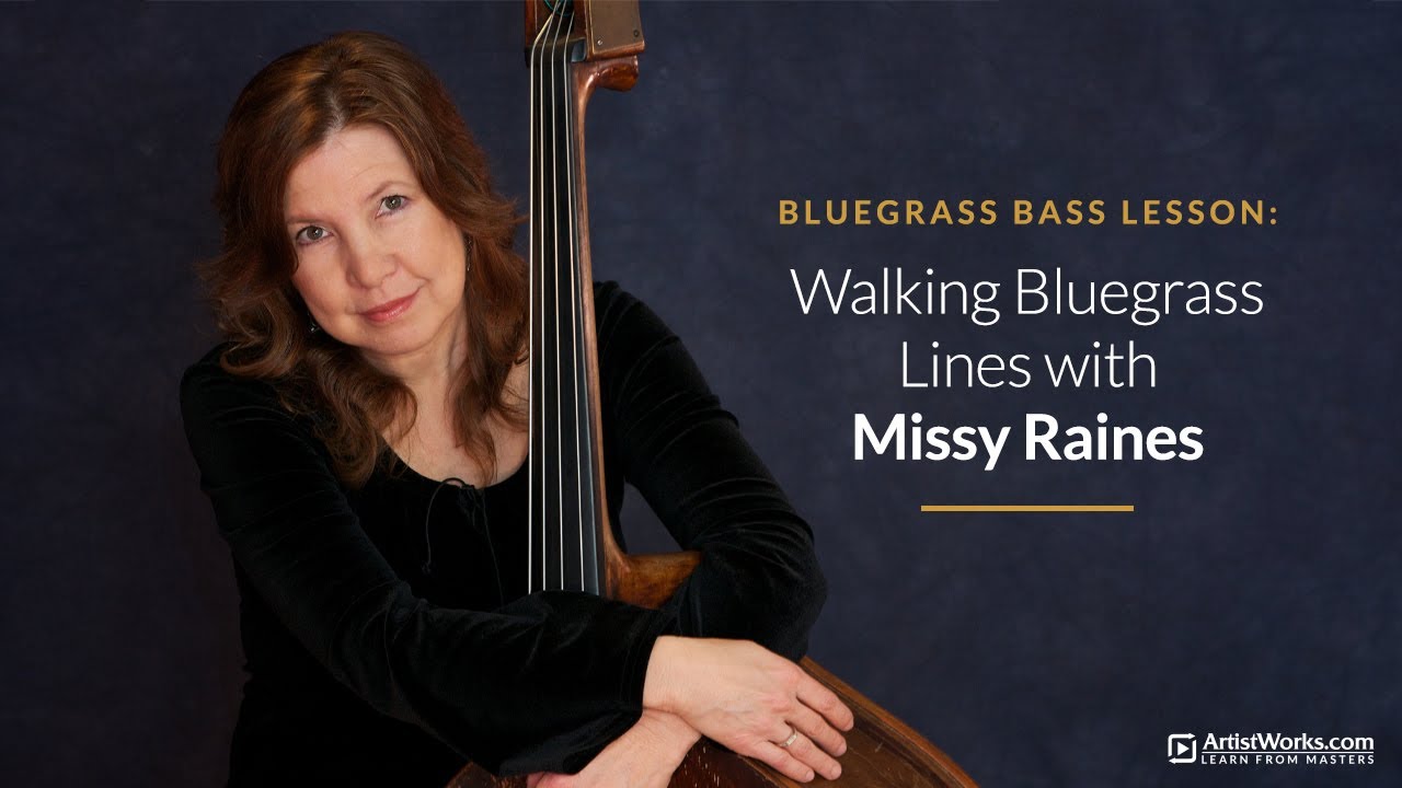 Bluegrass Bass Lesson Walking Bluegrass Lines with Missy Raines ArtistWorks YouTube