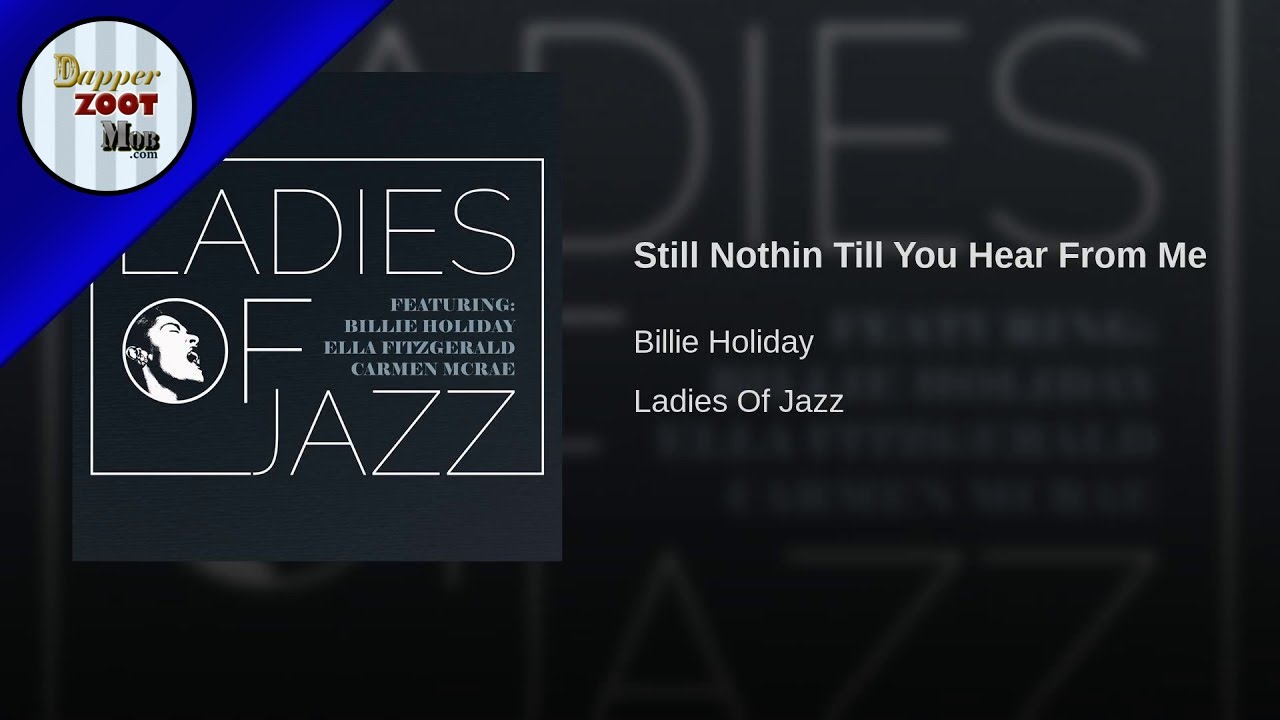 Still Nothin Till You Hear From Me