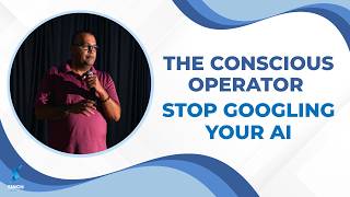 The Conscious Operator  ·  Stop Googling Your AI