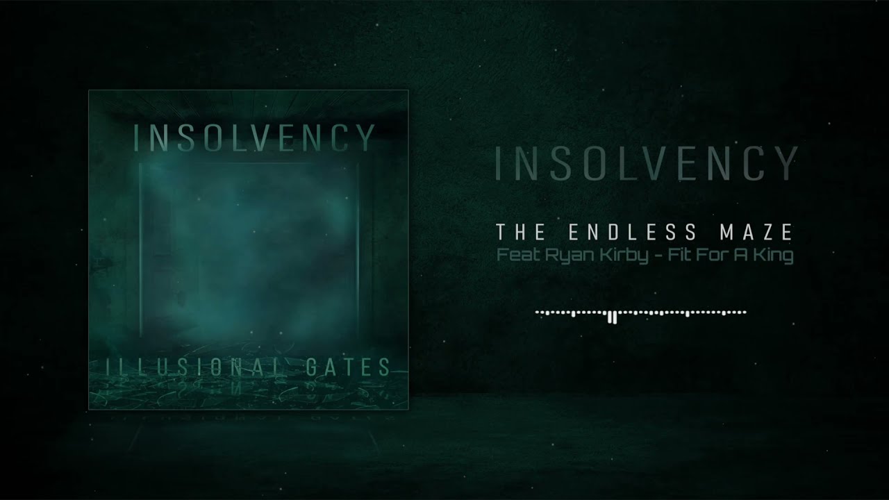 Insolvency - The Endless Maze (Ft. Ryan Kirby of Fit For A King) -  Lyrics Video