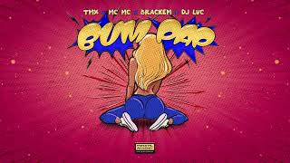 TMX x MC MC x Brackem x Dj Luc - Bum Pap 🍑