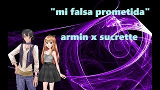 fanfic cdm mi falsa prometida capitulo 13 (armin x sucrette)