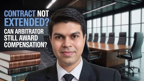 If a Contract is not Extended, Can an Arbitrator still Award Compensation, -Adv. Hitesh Ramchandani