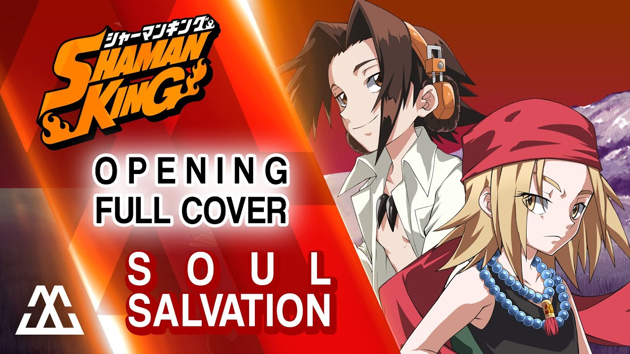 SHAMAN KING Opening Full - Soul Salvation (Cover) - YouTube
