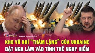 Kho vũ khí “thầm lặng” của Ukraine đặt Nga lâm vào tình thế nguy hiểm | Nghệ An TV