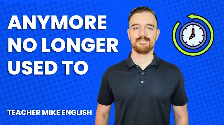 ANYMORE, NO LONGER, USED TO (meanings, differences, and how to use) - DayDayNews