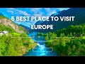 Top 5 Most Beautiful Places to Visit in Europe (2026 Travel Guide)