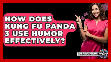 How Does Kung Fu Panda 3 Use Humor Effectively? - The Animation Reel
