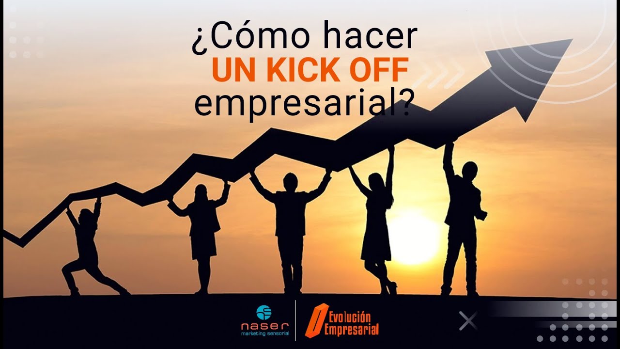  C mo Hacer Un KICK OFF Empresarial YouTube