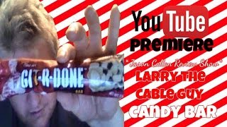 Famous Larry the cable guy GIT-R-DONE candy bar Profile