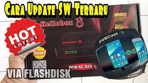 Cara Update SW Terbaru Hellobox 8 via Flashdisk