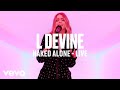 L Devine - Naked Alone (Live) - Vevo DSCVR