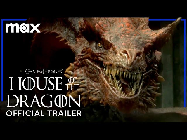 House of the Dragon, Official Trailer