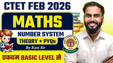 CTET FEB 2026 | MATHS ( गणित ) - Number System | CTET Maths Class By Ravi Sir
