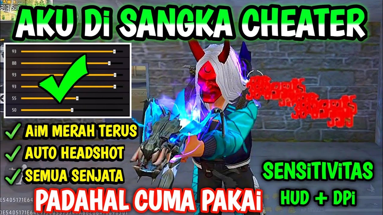 AKU Di KiRA CHEATER PAKAi SENSITIVITAS HEADSHOT + HUD +