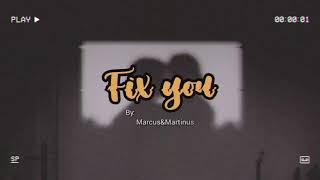 Fix you – Marcus & Martinus | sub español + lyrics