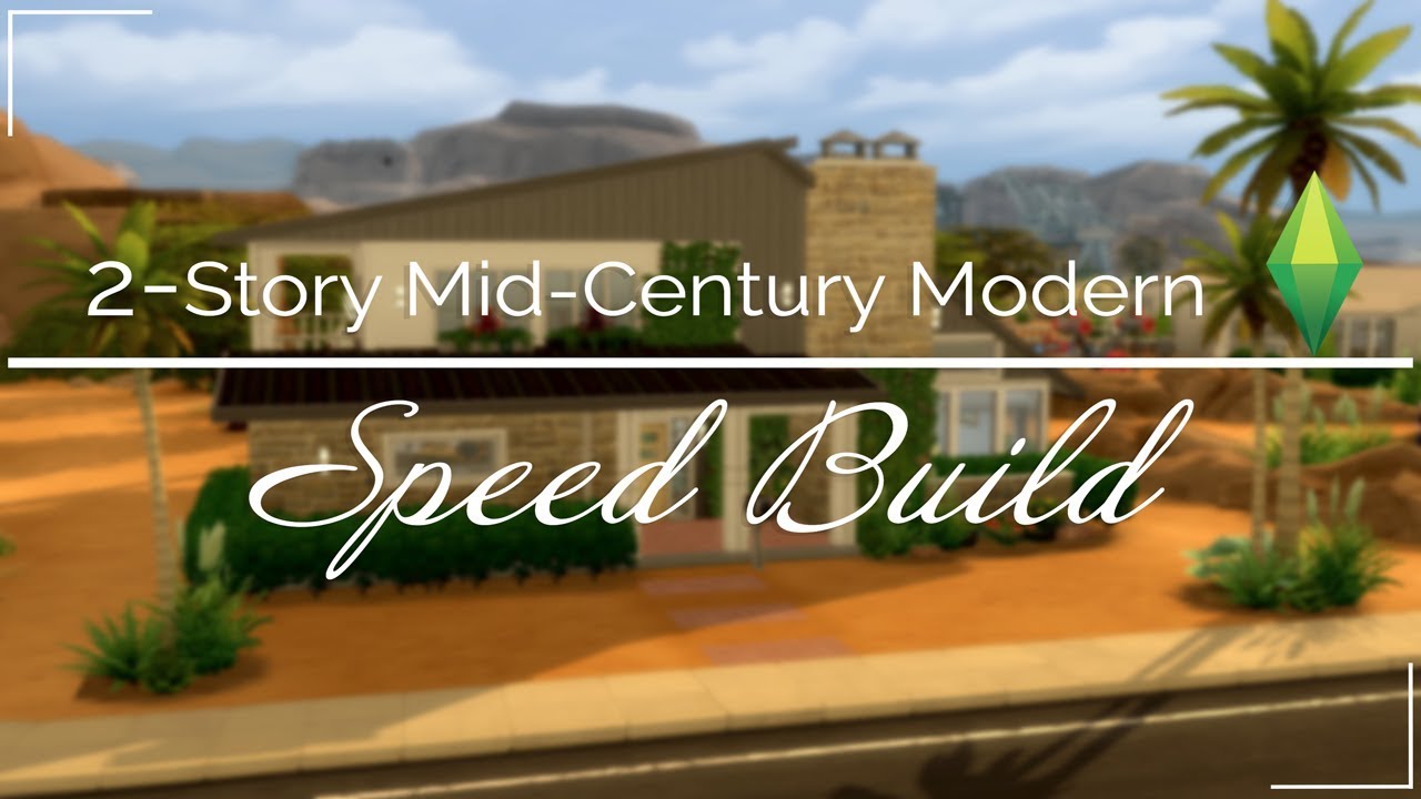The Sims 4 || Speed Build || 2-Story Mid-Century Modern - YouTube