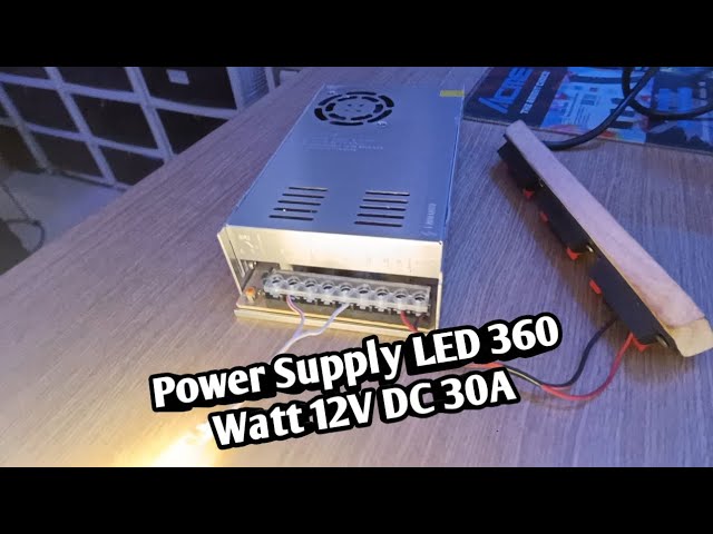 Power Supply LED 360 Watt 12av DC 30A