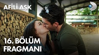 Afili Aşk 16 Bölüm Fragmanı