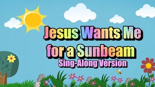 JESUS WANTS ME FOR A SUNBEAM Lyrics | Primary Song