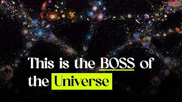 This is the Boss of the Universe