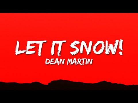 Dean Martin - Let It Snow! Let It Snow! Let It Snow! (Lyrics)