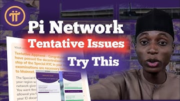 Pi Network Tentative Approval Solution | pi network kyc tentative