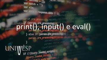 Algoritmos e Programação de Computadores I - print(), input() e eval()
