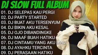 DJ  TERBARU 2022🌹DJ SELEPAS KAU PERGI || DJ PARTY STARTED || DJ BUAT AKU TERSENYUM