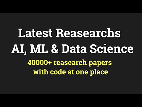 40000+ Data Science research papers with code | Latest Researchs | Machine Learning | Data Magic