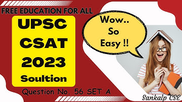 Mastering CSAT 2023 Q 56 | UPSC CSAT 2023 solved paper | free UPSC coaching online