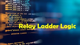 Relay Ladder Logic Part- 1
