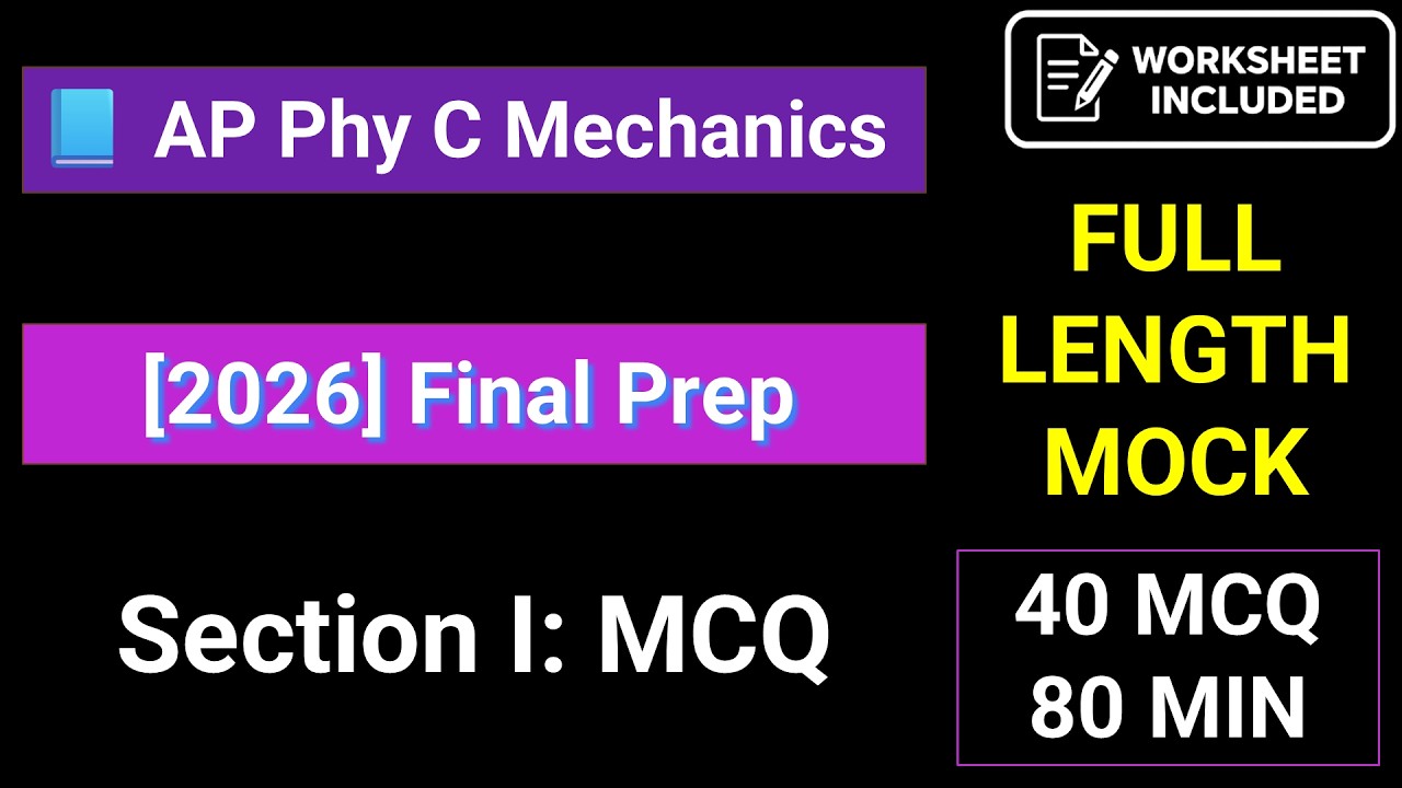 [2026 Exam] AP Physics C Mechanics – MCQ Full Length Mock - 40 ...