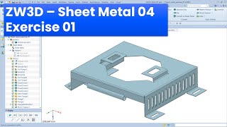ZW3D - Sheet Metal 04 - Exercise 01