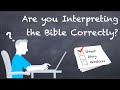 Are you interpreting the bible correctly