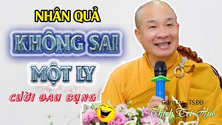 Thấy Rõ Nhân Quả SỜ SỜ trước mắt - Bài giảng Quá Hay | ĐĐ. Thich Tri Hue