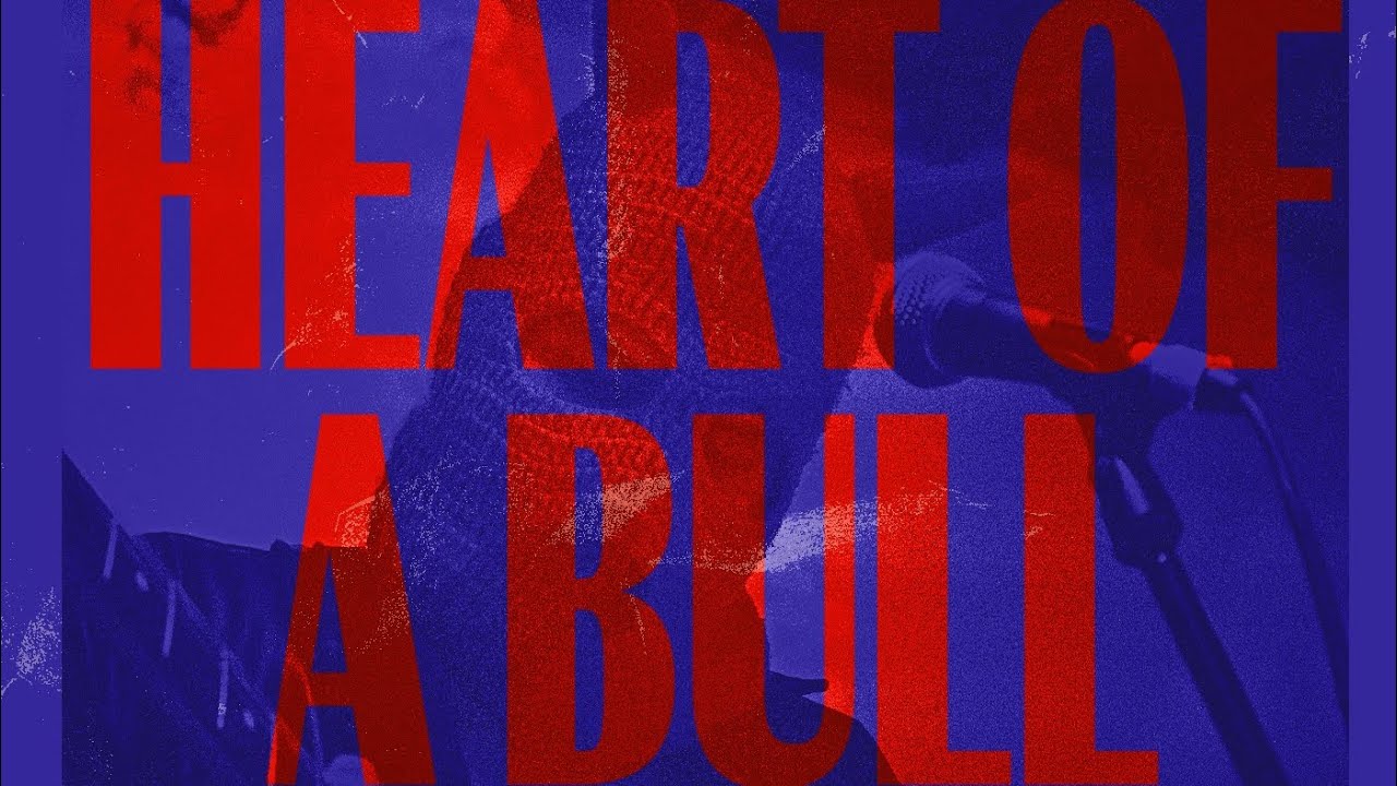 Heart of a Bull (Concert Film) - Trailer