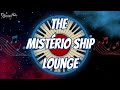 The Mistério Ship Lounge Ep 1
